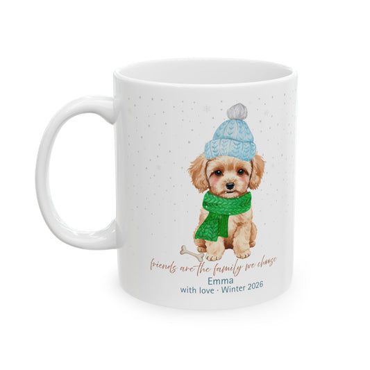 Personalized Winter Dog Mug – Cute Puppy with Hat & Scarf, Friends Are the Family You Choose Gift
