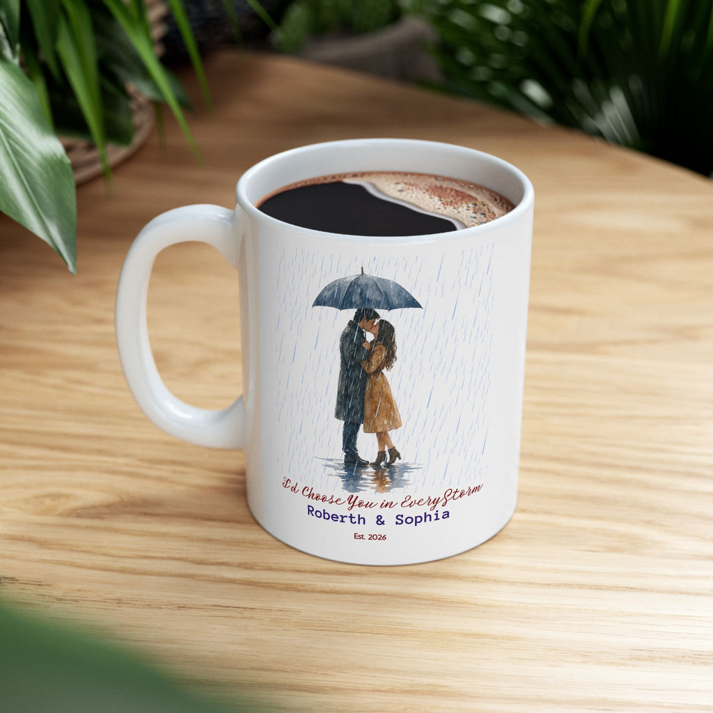 Custom Couple Mug - Personalized "I'd Choose You in Every Storm" Anniversary & Wedding Coffee Cup