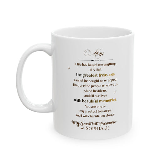 Custom Mom Mug with Emotional Quote | Personalized Treasure Coffee Cup,Personalized Family Treasure Mug - Custom Gift for Mom, Daughter, Grandma, Aunt - Heartfelt Quote Coffee Cup with Name