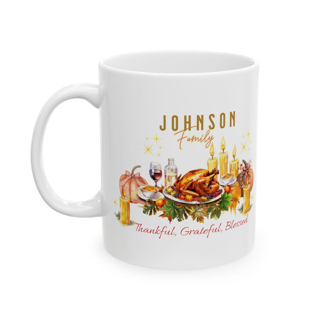 Personalized Thanksgiving Family Mug – Custom Last Name, Thankful Grateful Blessed Coffee Cup,Personalization required: Enter your family last name exactly as you want it printed.