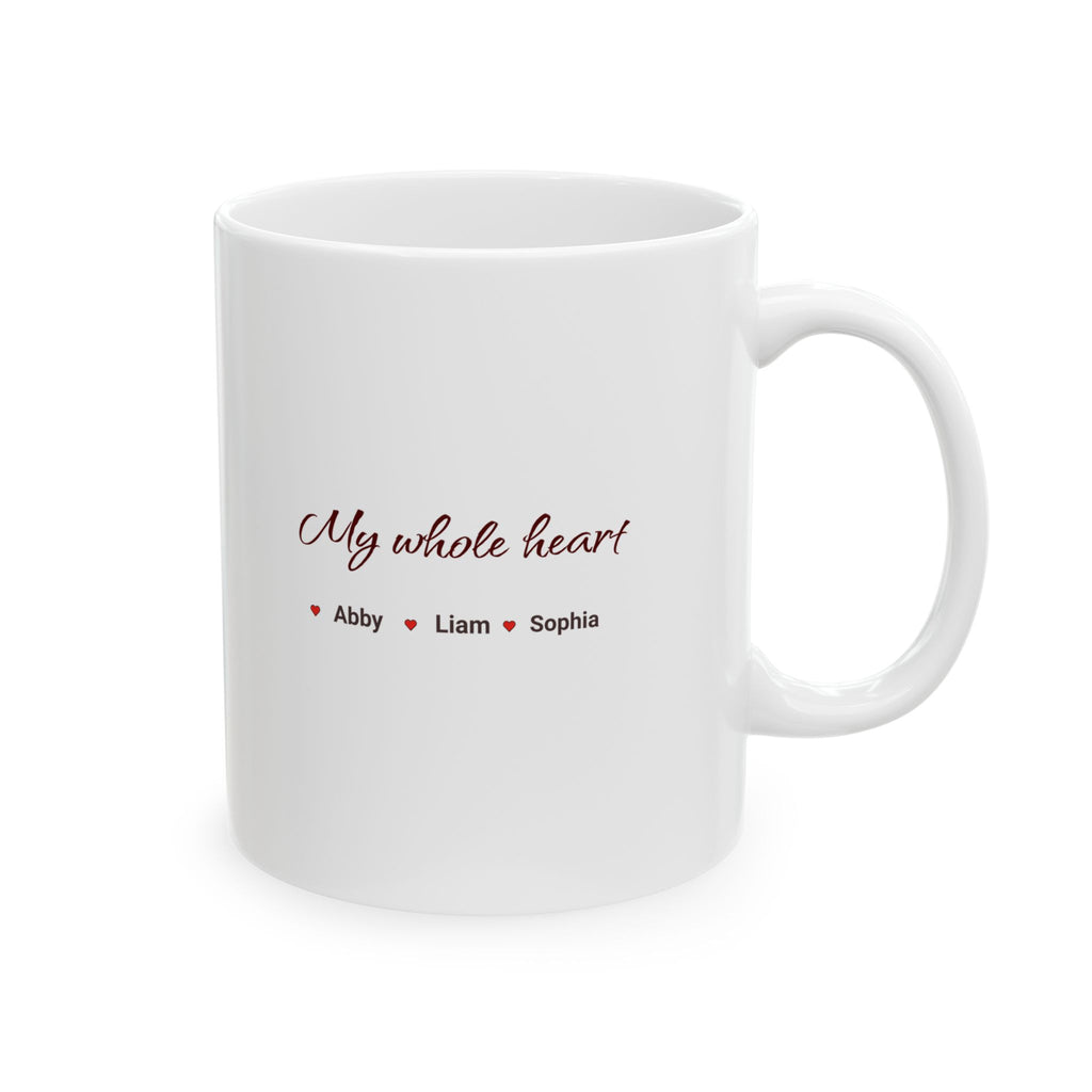 Personalized Mom Mug – “My Whole Heart” Custom Name Mug – Kids Names Coffee Mug – Gift for Mom, Grandma, Nana