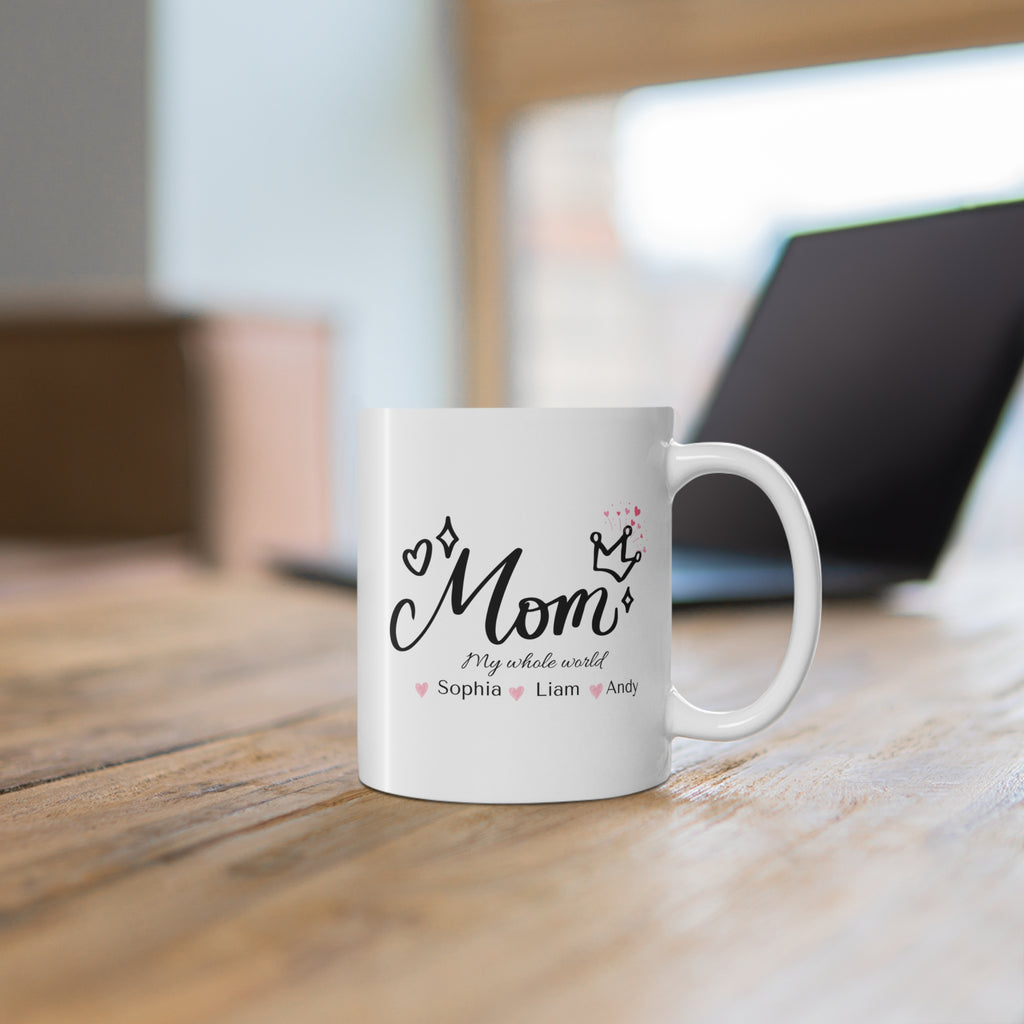 Mom Personalized Mug – Kids Names Coffee Mug – “My Whole World” Custom Gift for Mom – Mother’s Day Mug
