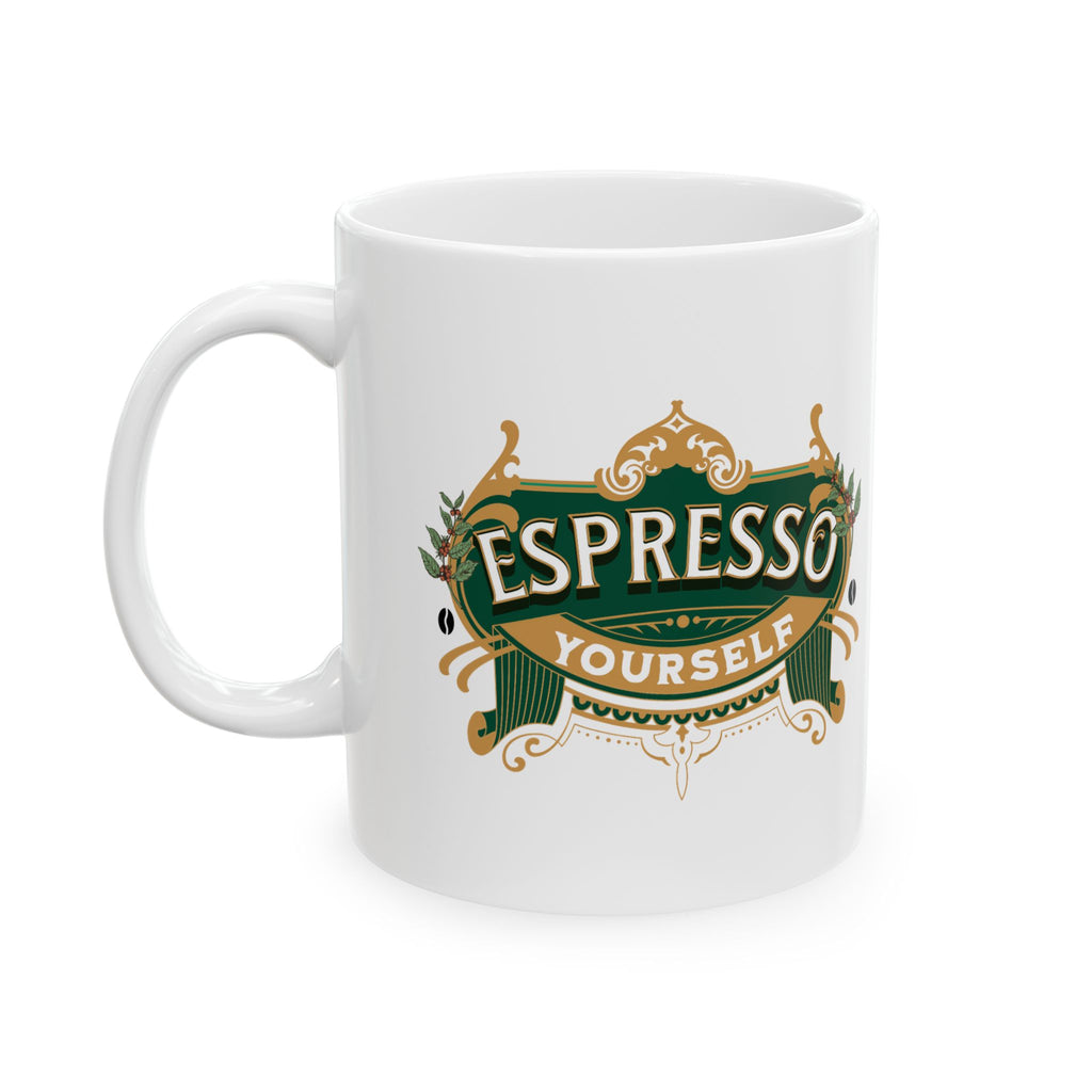 Funny Ceramic Coffee Mug – Espresso Yourself Quote