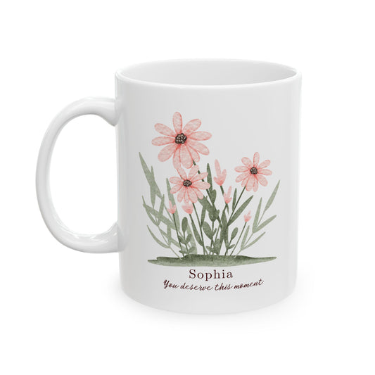 Personalized Floral Mug with Name – Custom Flower Coffee Cup, You Deserve This Moment Mug, Gift for Her, Birthday Gift, Self Care Gift