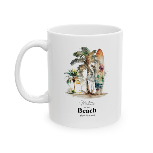 Mentally at the Beach Mug – Funny Summer Coffee Cup, Beach Lover Gift, Vacation Mood Mug, Tropical Palm Tree Aesthetic Cup
