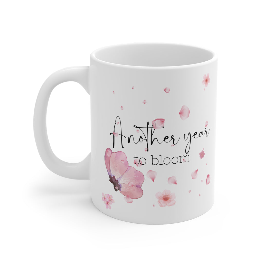 Another Year to Bloom Mug – Floral Blossom Coffee Mug, Inspirational Birthday Gift, Positive Quote Flower Mug
