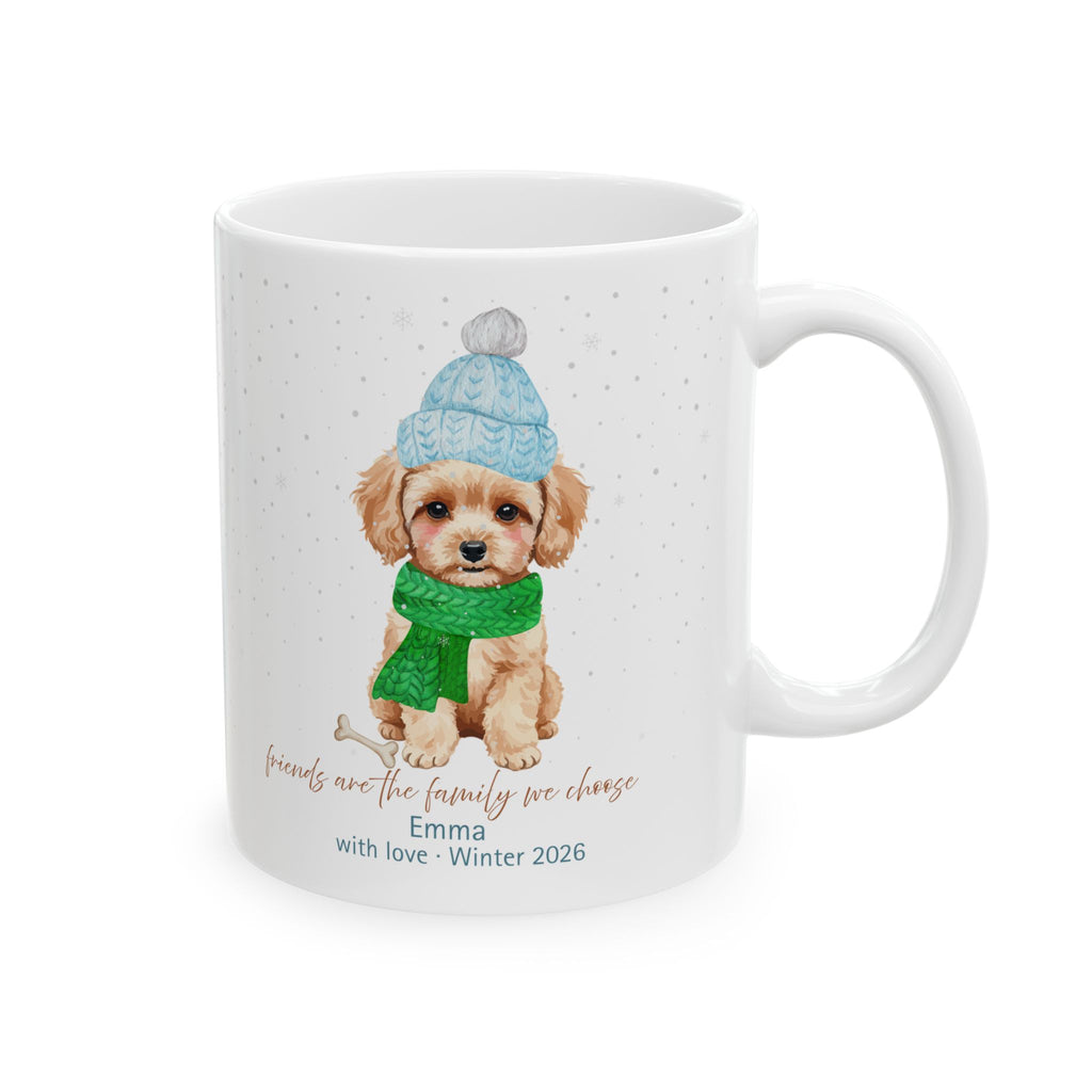Personalized Winter Dog Mug – Cute Puppy with Hat & Scarf, Friends Are the Family You Choose Gift