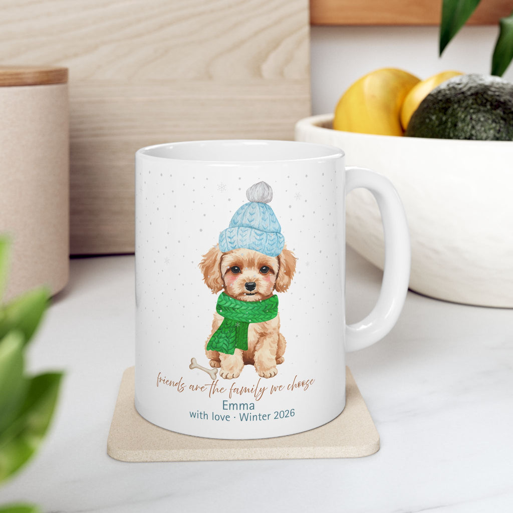 Personalized Winter Dog Mug – Cute Puppy with Hat & Scarf, Friends Are the Family You Choose Gift