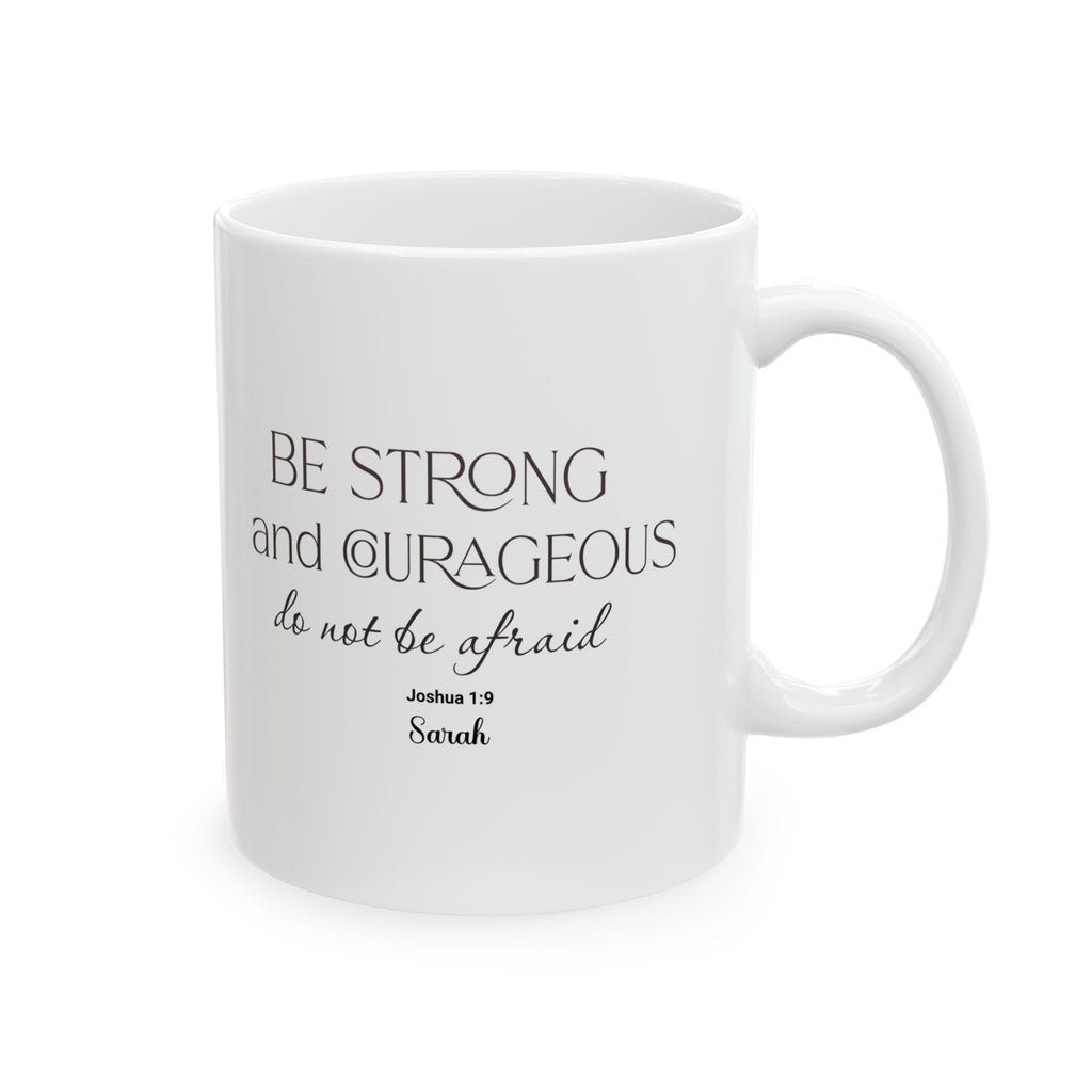 Joshua 1:9 Mug – Be Strong and Courageous Christian Coffee Mug