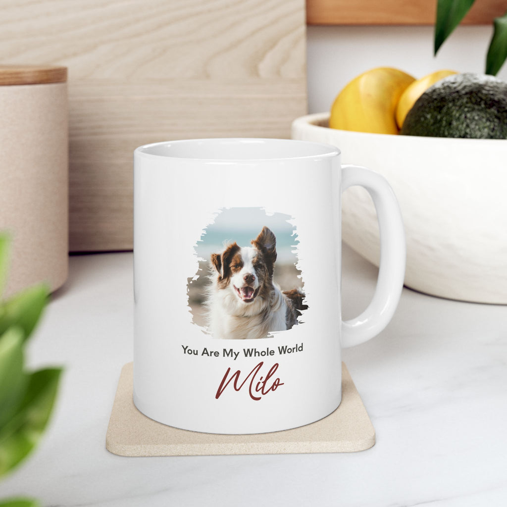 Personalized Dog Photo Mug – You Are My Whole World, Custom Pet Mug with Name, Dog Lover Gift, Pet Photo Coffee Mug