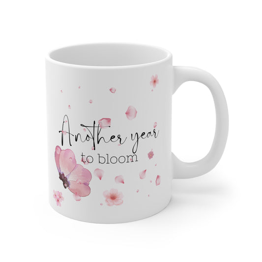 Another Year to Bloom Mug – Floral Blossom Coffee Mug, Inspirational Birthday Gift, Positive Quote Flower Mug