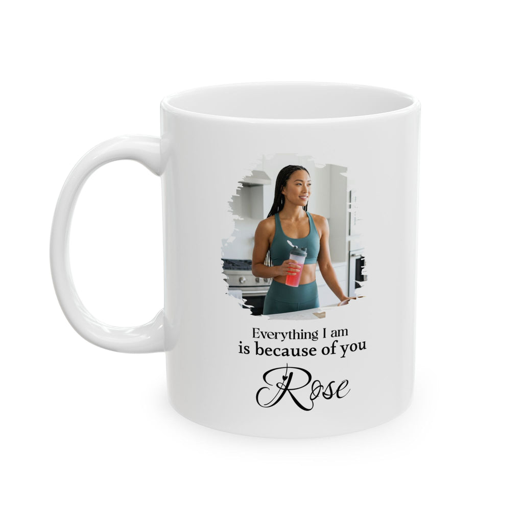 Personalized Photo Mug – Everything I Am Is Because of You | Custom Name Coffee Mug Gift for Mom