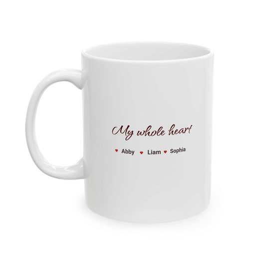 Personalized Mom Mug – “My Whole Heart” Custom Name Mug – Kids Names Coffee Mug – Gift for Mom, Grandma, Nana