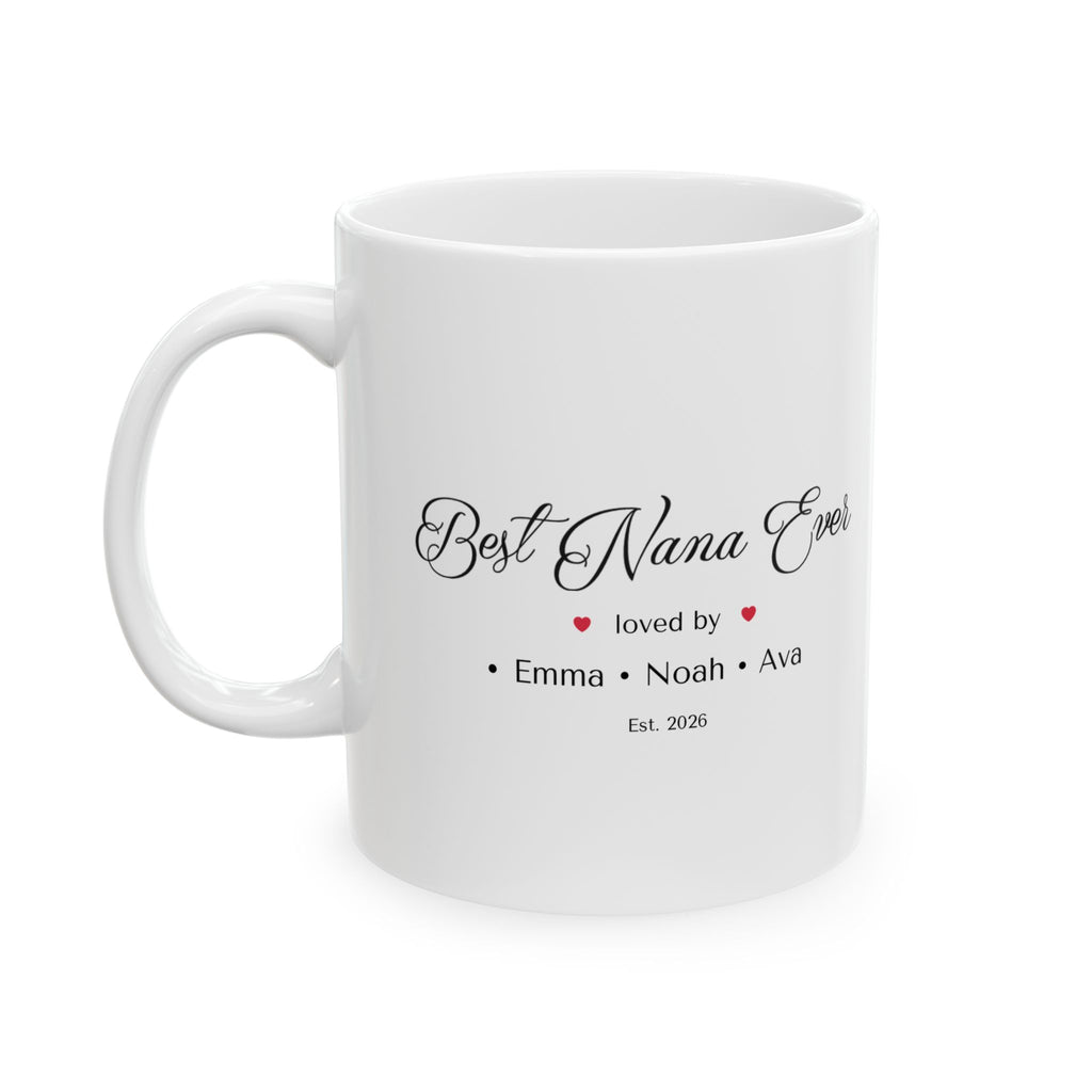 Best Nana Ever Personalized Mug – Loved by Grandkids Names | Custom Grandma or Mom Mug | Family Gift | Mother’s Day Gift | Est Year Mug