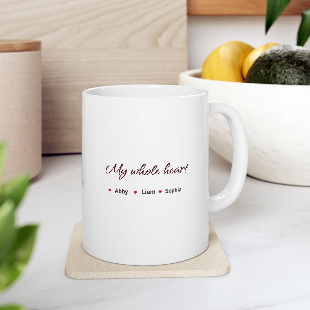 Personalized Mom Mug – “My Whole Heart” Custom Name Mug – Kids Names Coffee Mug – Gift for Mom, Grandma, Nana