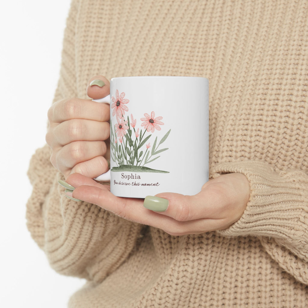 Personalized Floral Mug with Name – Custom Flower Coffee Cup, You Deserve This Moment Mug, Gift for Her, Birthday Gift, Self Care Gift