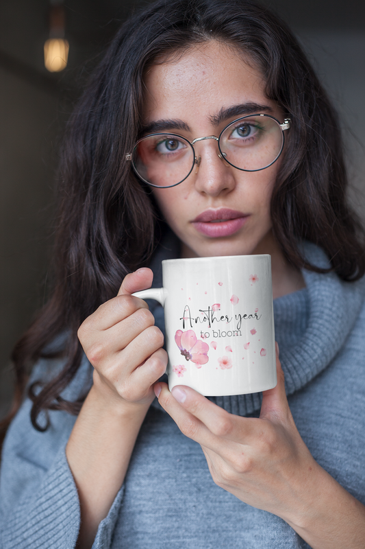 Another Year to Bloom Mug – Floral Blossom Coffee Mug, Inspirational Birthday Gift, Positive Quote Flower Mug